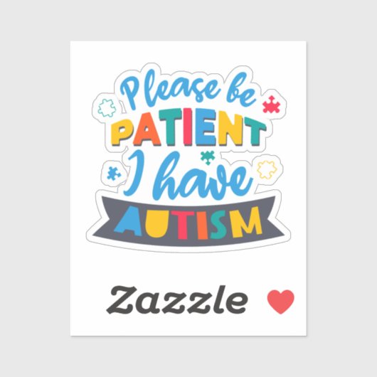 Wees alstublieft patiënt als ik autisme leraar heb sticker (Vel)