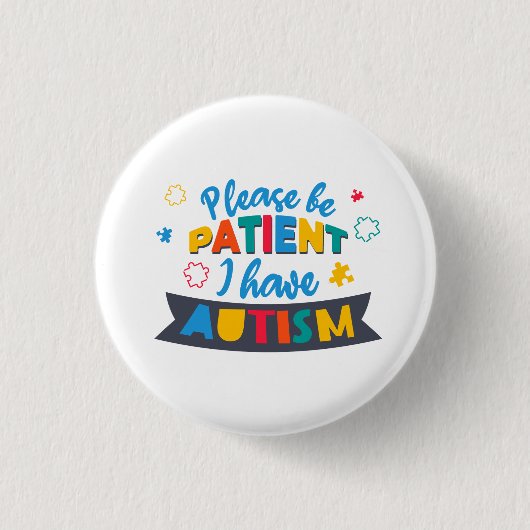 Wees alstublieft patiënt als ik bewustzijnsverhoge ronde button 3,2 cm (Voorkant)
