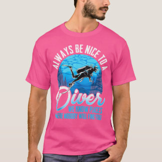 Wees altijd aardig voor een duikgrap Funny Scuba D T-shirt
