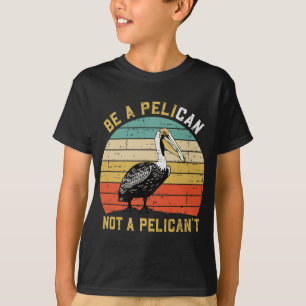 Wees Altijd Een Pelikaan Niet Een Geen Pelikaan - T-shirt
