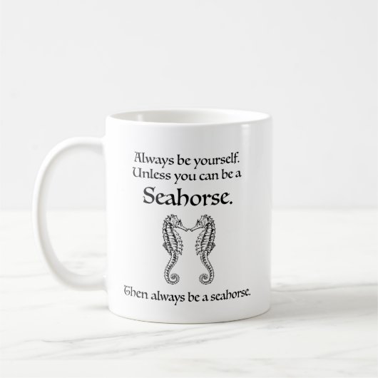 Wees Altijd Een Zeepaardje Koffiemok (Links)