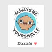 Wees altijd je eigen positieve shell woordspeling sticker (Vel)