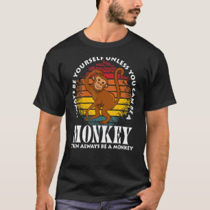 Wees altijd jezelf, tenzij je een aap-anie kunt zi t-shirt