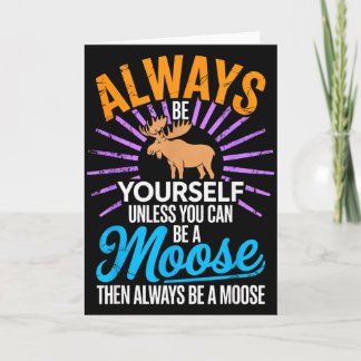 Wees Altijd Jezelf Tenzij Je Een Eland Kado's Kun  Kaart