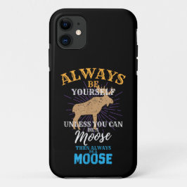Wees altijd jezelf, tenzij je een Eland kan zijn,  iPhone 11 Hoesje
