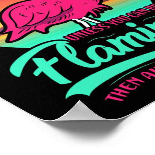 Wees altijd jezelf, tenzij je een Flamingoor kunt Poster (Hoek)