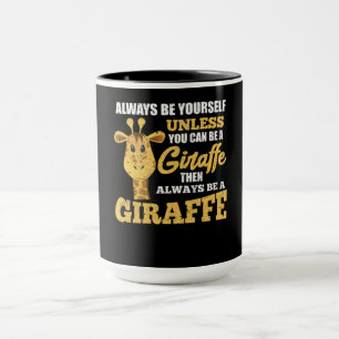Wees altijd jezelf, tenzij je een Giraffe kunt zij Mok