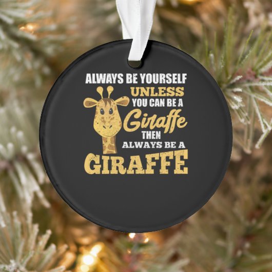 Wees altijd jezelf, tenzij je een Giraffe kunt zij Ornament (Boom)