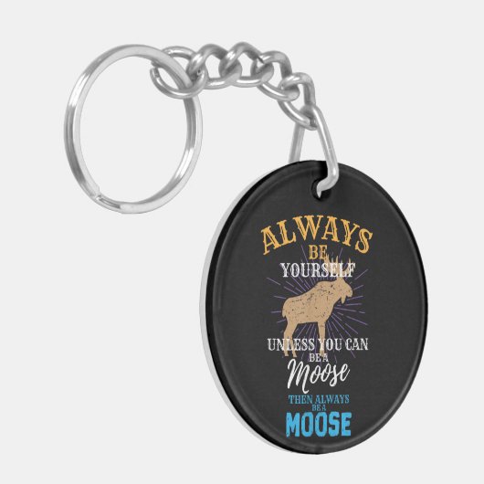 Wees altijd jezelf, tenzij je een losse geschenk k sleutelhanger (Voorkant Links)