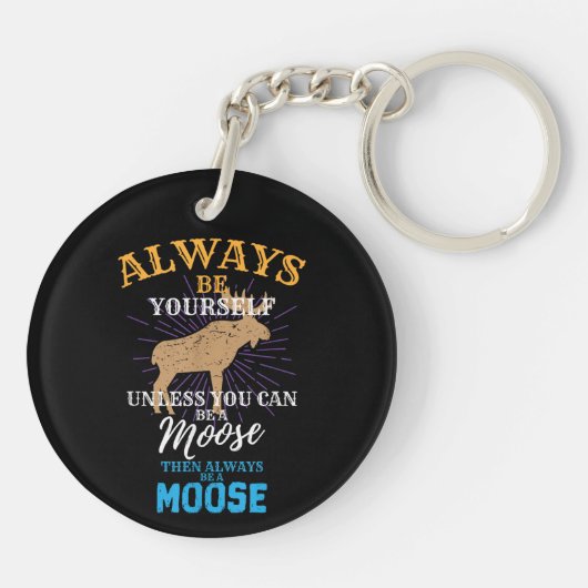 Wees altijd jezelf, tenzij je een losse geschenk k sleutelhanger (Achterkant)