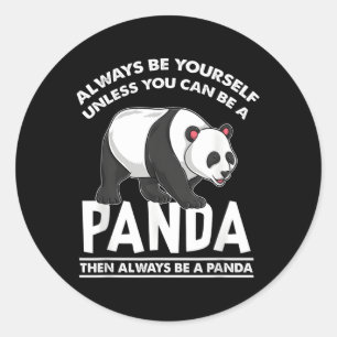 Wees altijd jezelf, tenzij je een panda kunt zijn ronde sticker