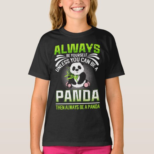 Wees altijd jezelf, tenzij je een panda kunt zijn t-shirt (Voorkant)