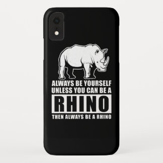 Wees altijd jezelf, tenzij je een Rijn kunt zijn iPhone XR Hoesje