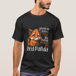 Wees Altijd Jezelf Tenzij Je Een Rode Panda Kunt Z T-shirt