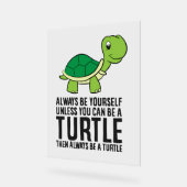 Wees altijd jezelf, tenzij je een schilder kunt zi acryl bord (Hoek)