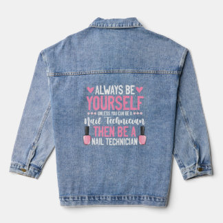 Wees altijd uw eigen technicus Nail Tech Manic Denim Jacket