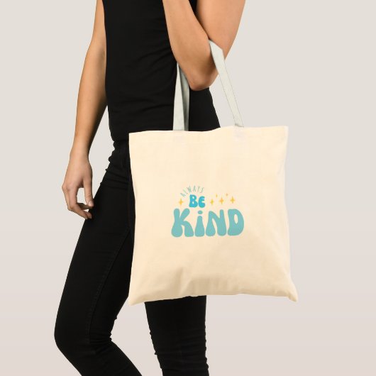 Wees altijd vriendelijk Inspirerend Motivatie cita Tote Bag (Voorkant (product))
