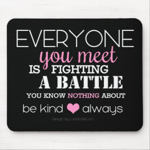 Wees altijd vriendelijk (roze) muismat