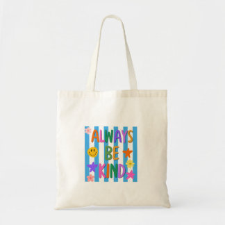 Wees altijd vriendelijk tote bag
