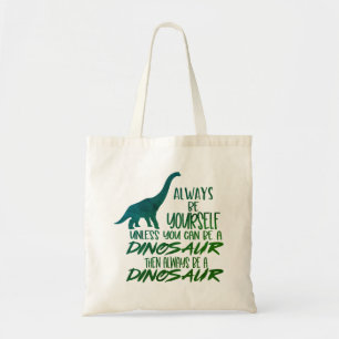 Wees altijd zelf een dinosaurus-groen tote bag