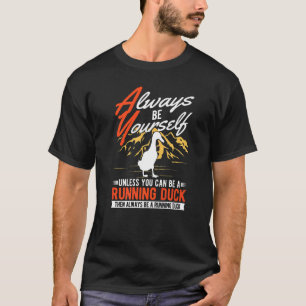 Wees altijd zelf, tenzij je een actieve pc kunt zi t-shirt