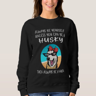 Wees altijd zelf, tenzij u een handige hond 2 kunt trui