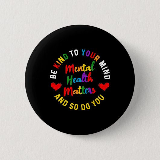 Wees attent op uw geestesziekte en ronde button 5,7 cm (Voorkant)