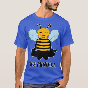 Wees bedachtzaam mediterend hommelontwerp t-shirt