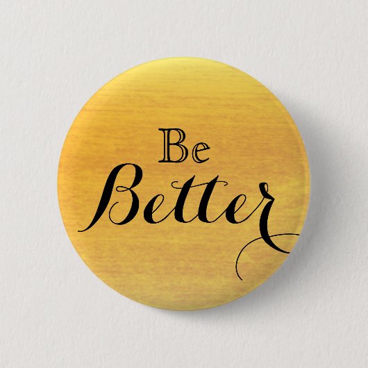 Wees Beter Motiverend Inspirerend Ronde Button 5,7 Cm (Voorkant)