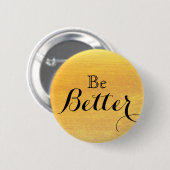 Wees Beter Motiverend Inspirerend Ronde Button 5,7 Cm (Voorkant /achterkant)