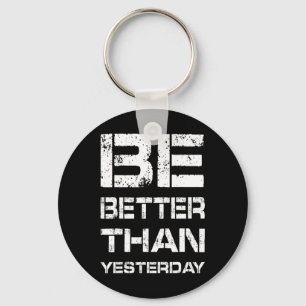 Wees beter Workout Gym Motivatie Gewichtheffen Lic Sleutelhanger