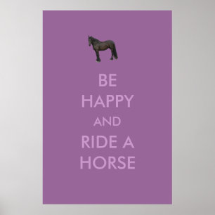 Wees blij en rijd een paardenPoster Poster