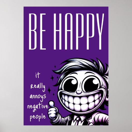Wees blij: het irriteert negatieve mensen Poster (Voorkant)