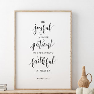 Wees blij in Hope Patient, Romans 12:12 Poster
