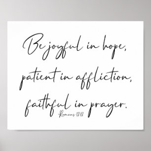 Wees blij in Hope Patient, Romans 12:12 Poster