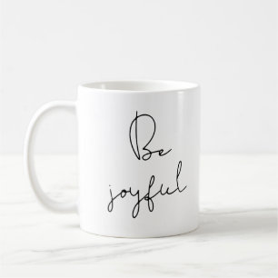 Wees blij koffiemok