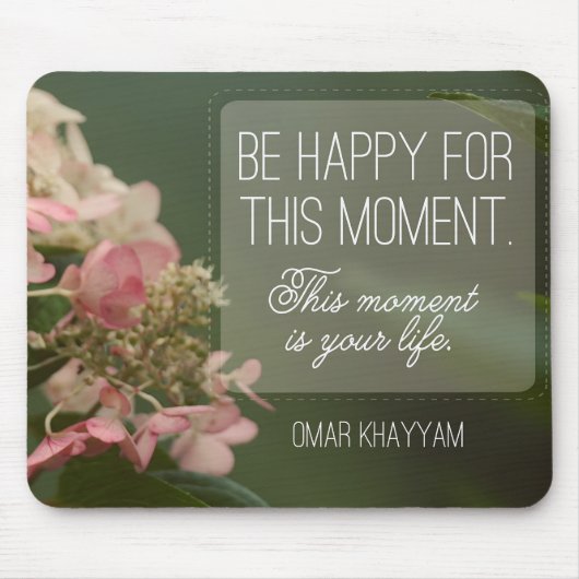 "Wees blij voor dit moment" Inspirerend Quote Muismat (Voorkant)