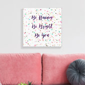 "Wees blij. Wees helder. Ben jij." Ik citeer  stip Canvas Afdruk (Insitu (Woonkamer))