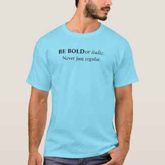 Wees Brutaal of Cursief Nooit Gewoon diepe Grafisc T-shirt