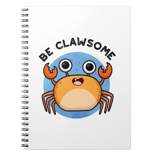 Wees Clawsome Funny Positive Crab Pun Notitieboek (Voorkant)