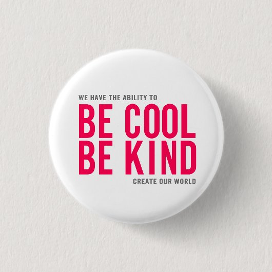 Wees cool ronde button 3,2 cm (Voorkant)
