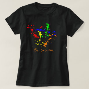 Wees creatieve slogan Verfvlek abstracte kunst T-shirt