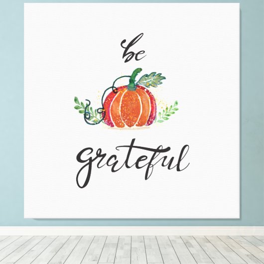 Wees dankbaar pompoen bladeren waterverf Canvas Pr (Insitu (Houten vloer))