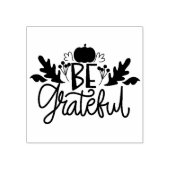 Wees dankbaar 	rubberstempel (Afrduk)