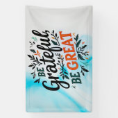 Wees dankbaar, wees geweldig spandoek (Verticaal)