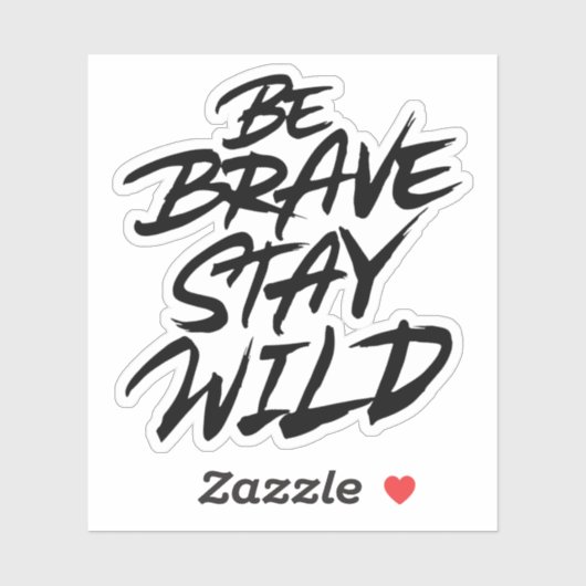 Wees dapper en blijf in het wild sticker (Vel)