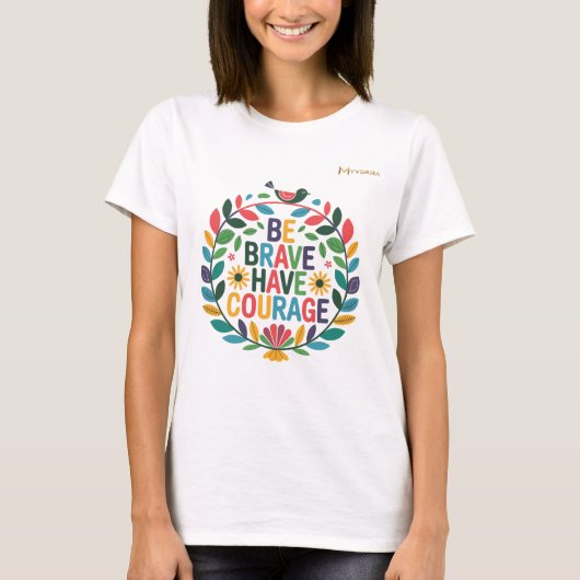 Wees dapper en heb moed t-shirt (Voorkant)