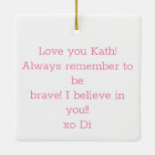 Wees dapper positief Motivatie Inspirerend Keramisch Ornament (Achterkant)