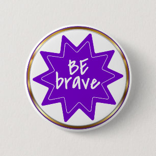 Wees dapper typografie Inspirerend Moed Ronde Button 5,7 Cm