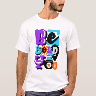 WEES DAPPER WEES JEZELF Inspirerend Citat T-Shirt